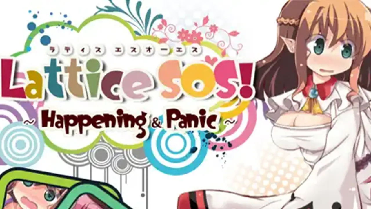 ラティスSOS!～Happening&Panic～