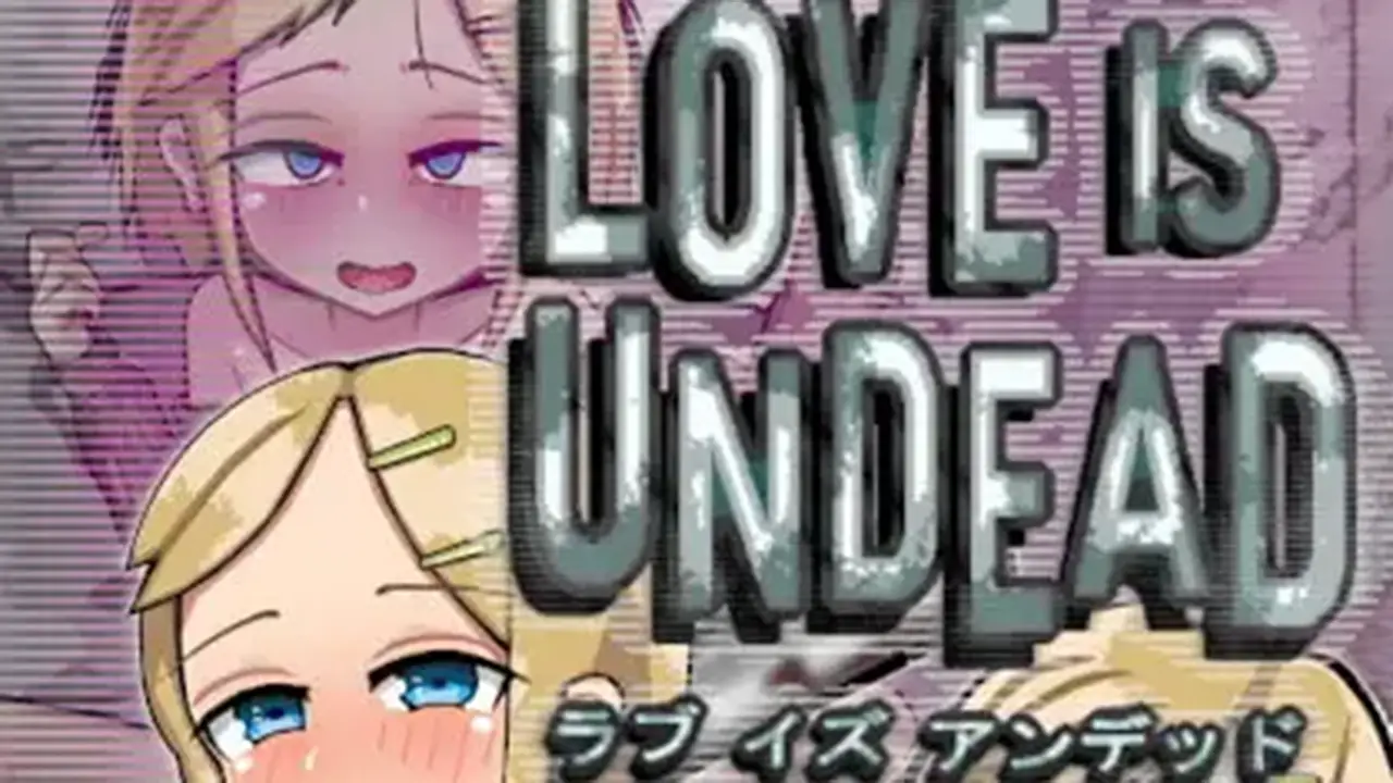 LOVE IS UNDEAD ラブ・イズ・アンデッド